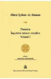 Panarion: Impotriva tuturor ereziilor Vol.1 de Epifanie de Salamina