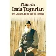 Parintele Isaia Tugurlan de Pr. Constantin Catana
