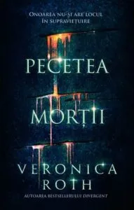 Pecetea mortii de Veronica Roth