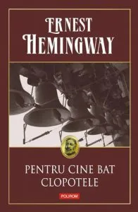 Pentru cine bat clopotele de Ernest Hemingway