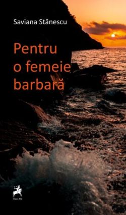 Pentru o femeie barbară