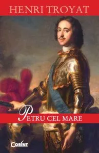 Petru Cel Mare de Henri Troyat