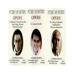 Petru Dumitriu. Opere (Vol. I II III)