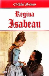 Regina Isabeau de Michel Zevaco
