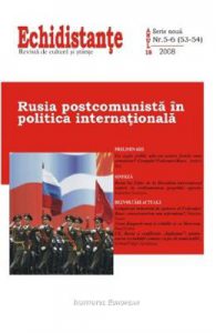 Revista Echidistante. Rusia postcomunista in politica internationala Nr. 5-6 (53-54) 2008
