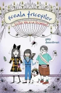 Scoala fricosilor 2. Lectia nu s-a terminat de Gitty Daneshvari