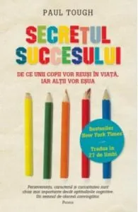 Secretul succesului de Paul Tough