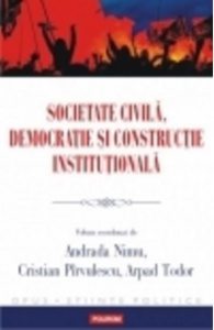 Societate civila, democratie si constructie institutionala