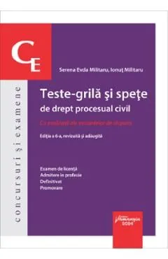Teste-grila si spete de drept procesual civil Ed.6 de Ionut Militaru