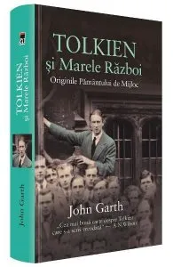 Tolkien și marele război de John Garth