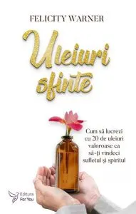 Uleiuri sfinte de Felicity Warner