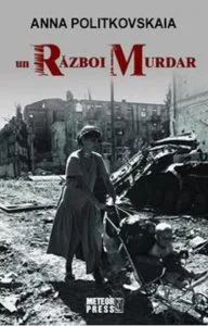 Un razboi murdar de Anna Politkovskaia