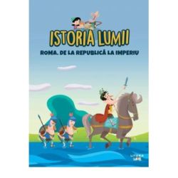 Volumul 9. Istoria lumii. Roma. De la Republica la imperiu