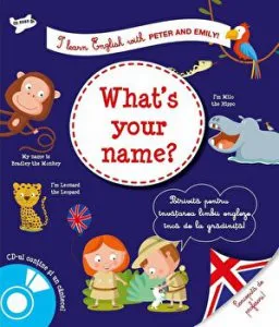 What s your name? I learn english with Peter and Emily! de Larousse