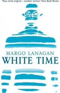 White Time de Margo Lanagan