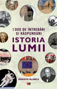 1000 de intrebari si raspunsuri. Istoria lumii