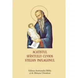 Acatistul Sfantului Cuvios Stelian Paflagonul