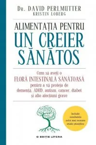 Alimentatia pentru un creier sanatos de Dr. Perlmutter