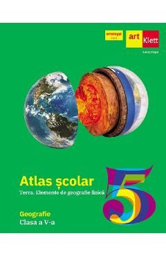Atlas geografic scolar. Terra. Elemente de geografie fizica - Clasa 5