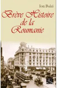 Breve Histoire de la Roumanie de Ion Bulei