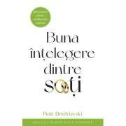 Buna intelegere dintre soti. Ghid practic pentru problemele cuplului