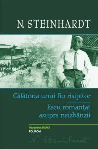 Calatoria unui fiu risipitor. Eseu romantat asupra neizbinzii de Nicolae Steinhardt