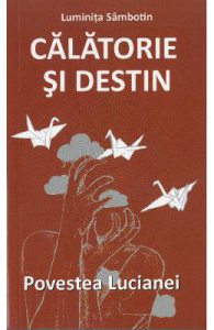 Calatorie si destin. Povestea Lucianei