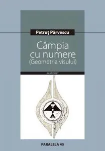 Campia cu numere (Geometria visului) de Petrut Parvescu
