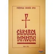 Cararea Imparatiei de Arsenie Boca