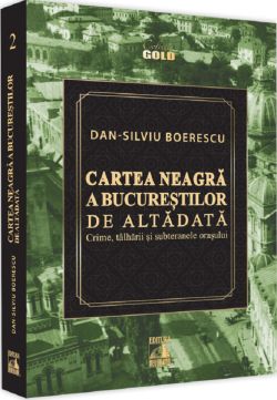 Cartea neagra a Bucurestilor de altadata