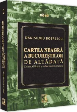 Cartea neagra a Bucurestilor de altadata