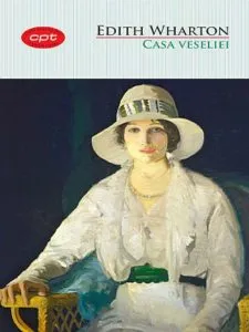 Casa veseliei de Edith Wharton