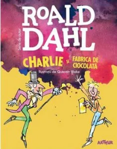 Charlie si fabrica de ciocolata de Roald Dahl