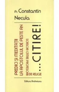 Citire! Predici si meditatii la Apostolul de peste an de Constantin Necula