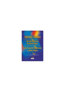 Constituţia României. Convenţia Europeană a Drepturilor Omului. Carta Drepturilor Fundamentale a Uniunii Europene
