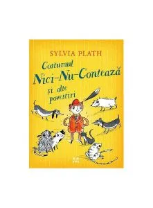 Costumul nici-nu-contează și alte povestiri de Sylvia Plath