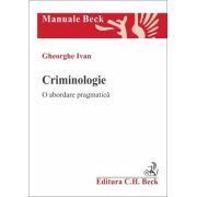 Criminologie. O abordare pragmatica
