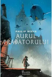 Cronicile oraselor flamande (2). Aurul pradatorului de Philip Reeve