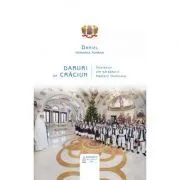 Daruri de Craciun. Intelesuri ale sarbatorii Nasterii Domnului de Daniel