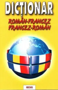 Dictionar francez-roman/roman-francez de Anton V. Ionel
