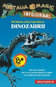 Dinozaurii. Infojurnal de Mary Pope Osborne