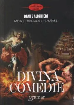 Divina comedie. Infernul. Purgatoriul. Paradisul de Dante Alighieri