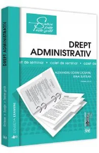 Drept administrativ. Caiet de seminar. Partea 2 de Irina Suatean