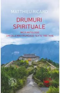 Drumuri spirituale de Matthieu Ricard