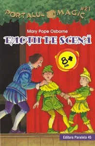 Emoții pe scenă. Portalul Magic nr. 21 de Mary Pope Osborne
