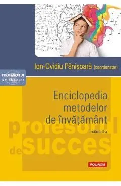Enciclopedia metodelor de invatamant Ed.2024 de Ion-Ovidiu Panisoara