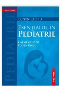 Esentialul in pediatrie de Carmen Ciofu