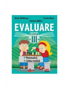 Evaluare pentru clasa a -III-a la Limba română și matematică