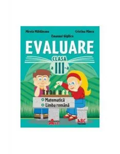 Evaluare pentru clasa a -III-a la Limba română și matematică de Mirela Maldaeanu