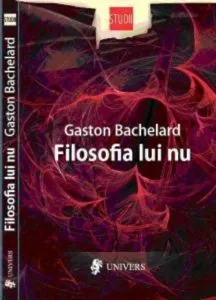 Filosofia lui nu de Gaston Bachelard